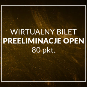 wirtualny bilet / głosowanie - PREELIMINACJE - 80 punktów